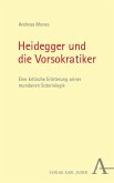 Heidegger und die Vorsokratiker Heidegger und die Vorsokratiker