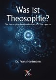 Was ist Theosophie? Was ist Theosophie?