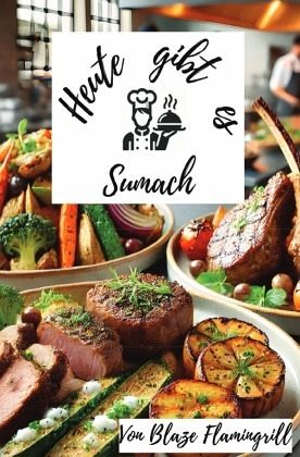 Heute gibt es - Sumach Heute gibt es - Sumach