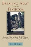 Breaking Away from the Textbook: Creative Ways to Teach World History (eBook, PDF) Breaking Away from the Textbook: Creative Ways to Teach World History (eBook, PDF)