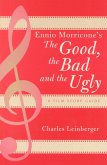 Ennio Morricone's The Good, the Bad and the Ugly (eBook, PDF) Ennio Morricone's The Good, the Bad and the Ugly (eBook, PDF)