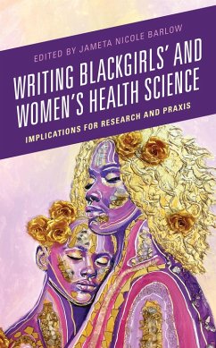 Writing Blackgirls' and Women's Health Science (eBook, PDF)