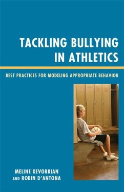 Tackling Bullying in Athletics (eBook, PDF) - Kevorkian, Meline; D'Antona, Robin