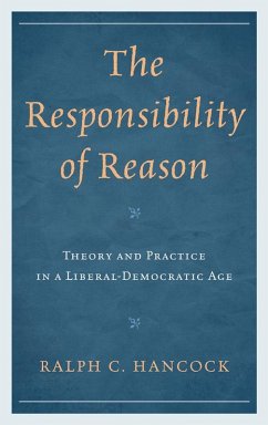 The Responsibility of Reason (eBook, PDF) - Hancock, Ralph