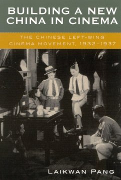Building a New China in Cinema (eBook, PDF) - Pang, Laikwan