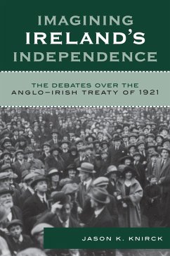 Imagining Ireland's Independence (eBook, PDF) - Knirck, Jason K.