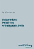 Fallsammlung Polizei- und Ordnungsrecht Berlin (eBook, ePUB) Fallsammlung Polizei- und Ordnungsrecht Berlin (eBook, ePUB)