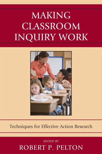 Making Classroom Inquiry Work (eBook, PDF) Making Classroom Inquiry Work (eBook, PDF)