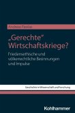 "Gerechte" Wirtschaftskriege? (eBook, ePUB)