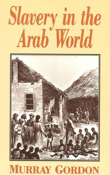 Slavery in the Arab World (eBook, PDF) Slavery in the Arab World (eBook, PDF)