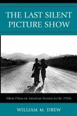 The Last Silent Picture Show (eBook, PDF) The Last Silent Picture Show (eBook, PDF)