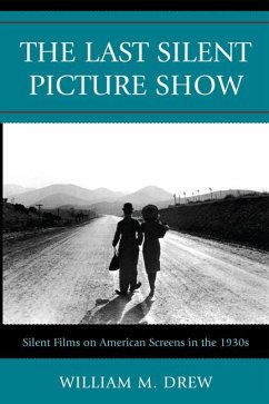 The Last Silent Picture Show (eBook, PDF) - Drew, William M.