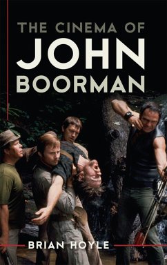 The Cinema of John Boorman (eBook, PDF) - Hoyle, Brian The Cinema of John Boorman (eBook, PDF) - Hoyle, Brian