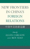 New Frontiers in China's Foreign Relations (eBook, PDF)
