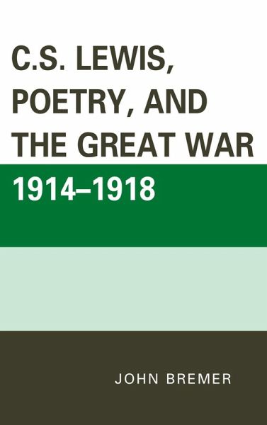 C.S. Lewis, Poetry, and the Great War 1914-1918 (eBook, PDF)