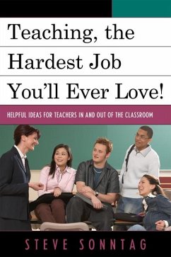 Teaching, the Hardest Job You'll Ever Love (eBook, PDF) - Sonntag, Steve
