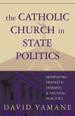 The Catholic Church in State Politics (eBook, PDF)