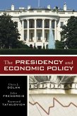 The Presidency and Economic Policy (eBook, PDF)
