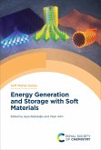 Energy Generation and Storage with Soft Materials (eBook, ePUB) Energy Generation and Storage with Soft Materials (eBook, ePUB)