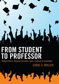 From Student to Professor (eBook, PDF) - Mullen, Carol A.