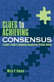 Clues to Achieving Consensus (eBook, PDF) Clues to Achieving Consensus (eBook, PDF)