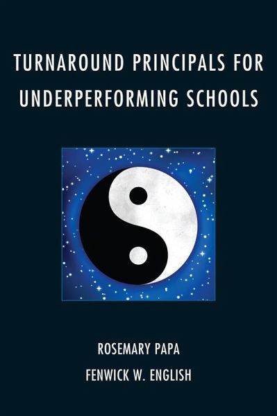 Turnaround Principals for Underperforming Schools (eBook, PDF) Turnaround Principals for Underperforming Schools (eBook, PDF)