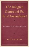 The Religion Clauses of the First Amendment (eBook, PDF)