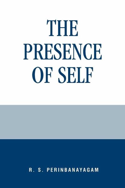 The Presence of Self (eBook, PDF) The Presence of Self (eBook, PDF)