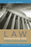 Law, Darwinism, and Public Education (eBook, PDF) Law, Darwinism, and Public Education (eBook, PDF)