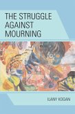 The Struggle Against Mourning (eBook, PDF)