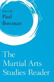 The Martial Arts Studies Reader (eBook, PDF)