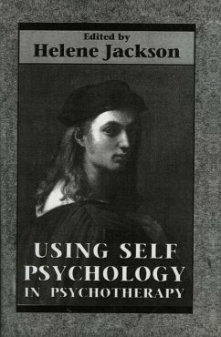 Using Self Psychology in Psychotherapy (eBook, PDF) - Jackson, Helene