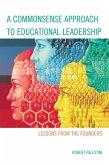 A Commonsense Approach to Educational Leadership (eBook, PDF)