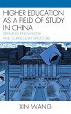 Higher Education as a Field of Study in China (eBook, PDF)