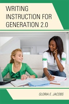 Writing Instruction for Generation 2.0 (eBook, PDF) - Jacobs, Gloria E.