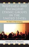 Whiteness and Racialized Ethnic Groups in the United States (eBook, PDF)