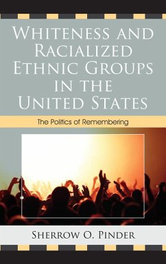 Whiteness and Racialized Ethnic Groups in the United States (eBook, PDF) - Pinder, Sherrow O.