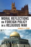Moral Reflections on Foreign Policy in a Religious War (eBook, PDF)