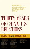 Thirty Years of China - U.S. Relations (eBook, PDF)