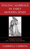 Staging Marriage in Early Modern Spain (eBook, PDF)