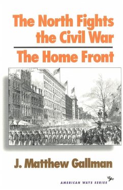 The North Fights the Civil War (eBook, PDF) - Gallman, Matthew J.