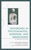 Crossroads in Psychoanalysis, Buddhism, and Mindfulness (eBook, PDF)