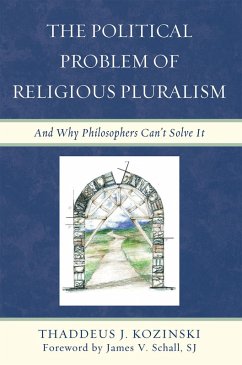 The Political Problem of Religious Pluralism (eBook, PDF) - Kozinski, Thaddeus J.