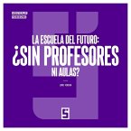 La escuela del futuro : ¿sin profesores ni aulas ? (eBook, ePUB)
