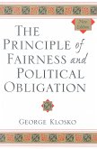 The Principle of Fairness and Political Obligation (eBook, PDF) The Principle of Fairness and Political Obligation (eBook, PDF)