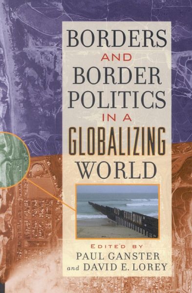 Borders and Border Politics in a Globalizing World (eBook, PDF) Borders and Border Politics in a Globalizing World (eBook, PDF)