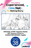 You Were Experienced, I Was Not: Our Dating Story #038 (eBook, ePUB) You Were Experienced, I Was Not: Our Dating Story #038 (eBook, ePUB)