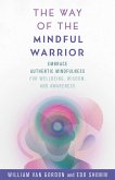 The Way of the Mindful Warrior (eBook, PDF)