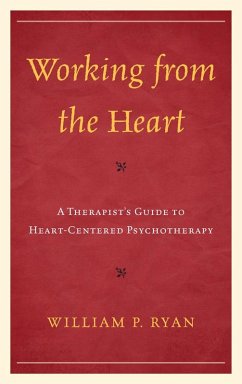 Working from the Heart (eBook, PDF) - Ryan, William P. Working from the Heart (eBook, PDF) - Ryan, William P.