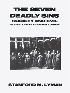 The Seven Deadly Sins (eBook, PDF) - Lyman, Stanford M. The Seven Deadly Sins (eBook, PDF) - Lyman, Stanford M.